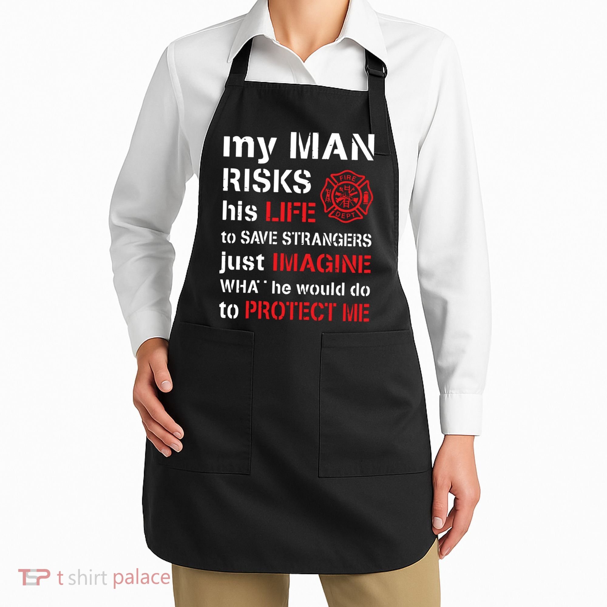 My Man Risks His Life Firefighter Wife Girlfriend Apron
