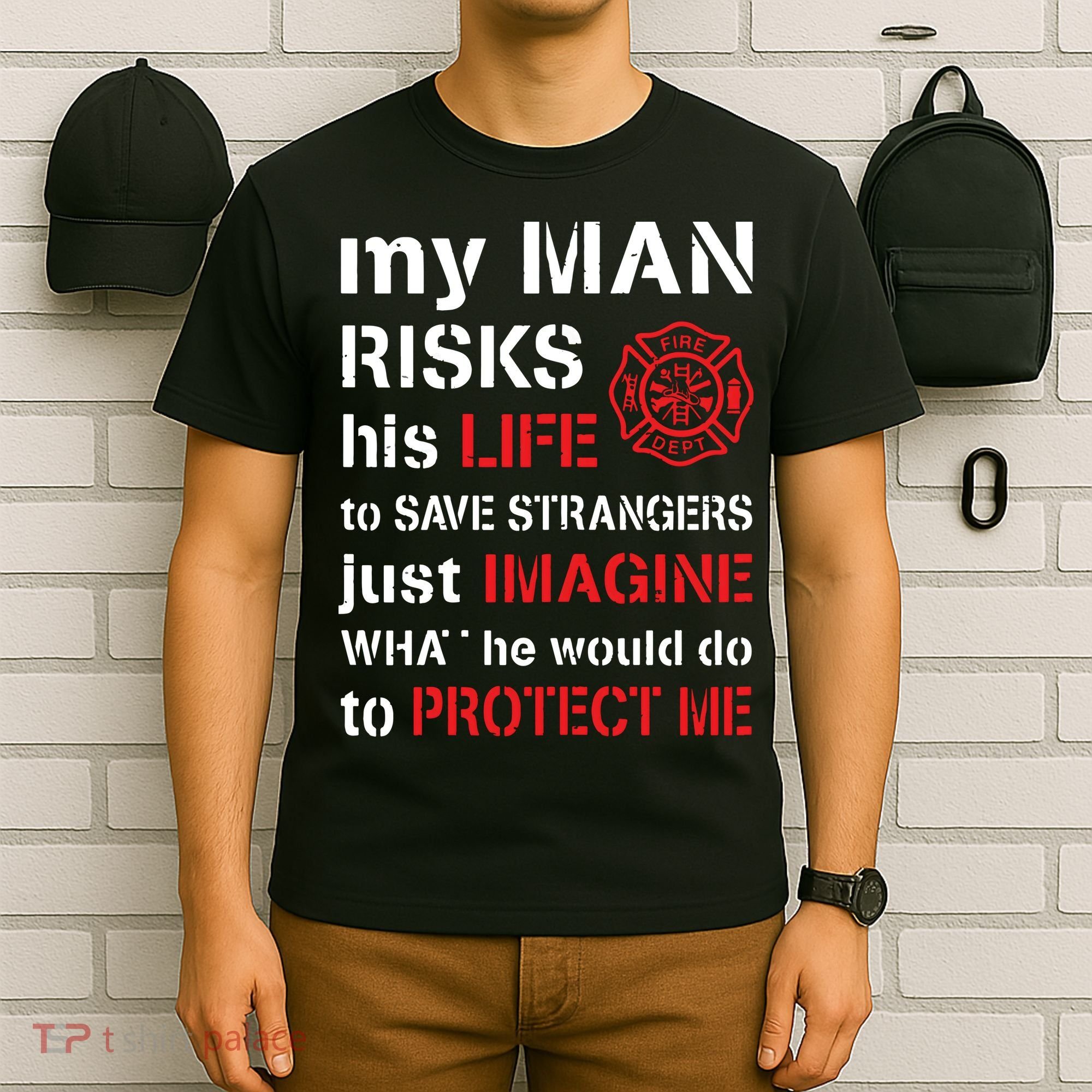 My Man Risks His Life Firefighter Wife Girlfriend T-Shirt