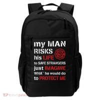 My Man Risks His Life Firefighter Wife Girlfriend Backpack thumb 0