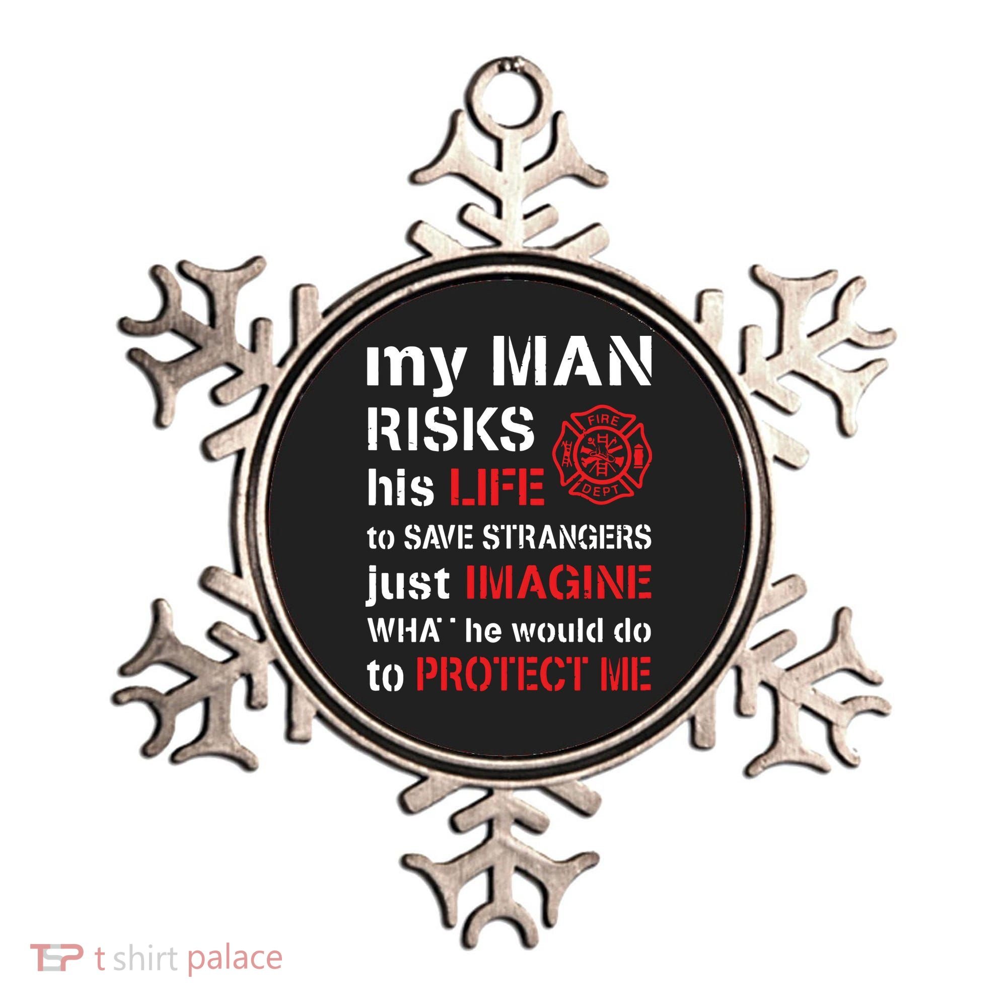 My Man Risks His Life Firefighter Wife Girlfriend Ornament