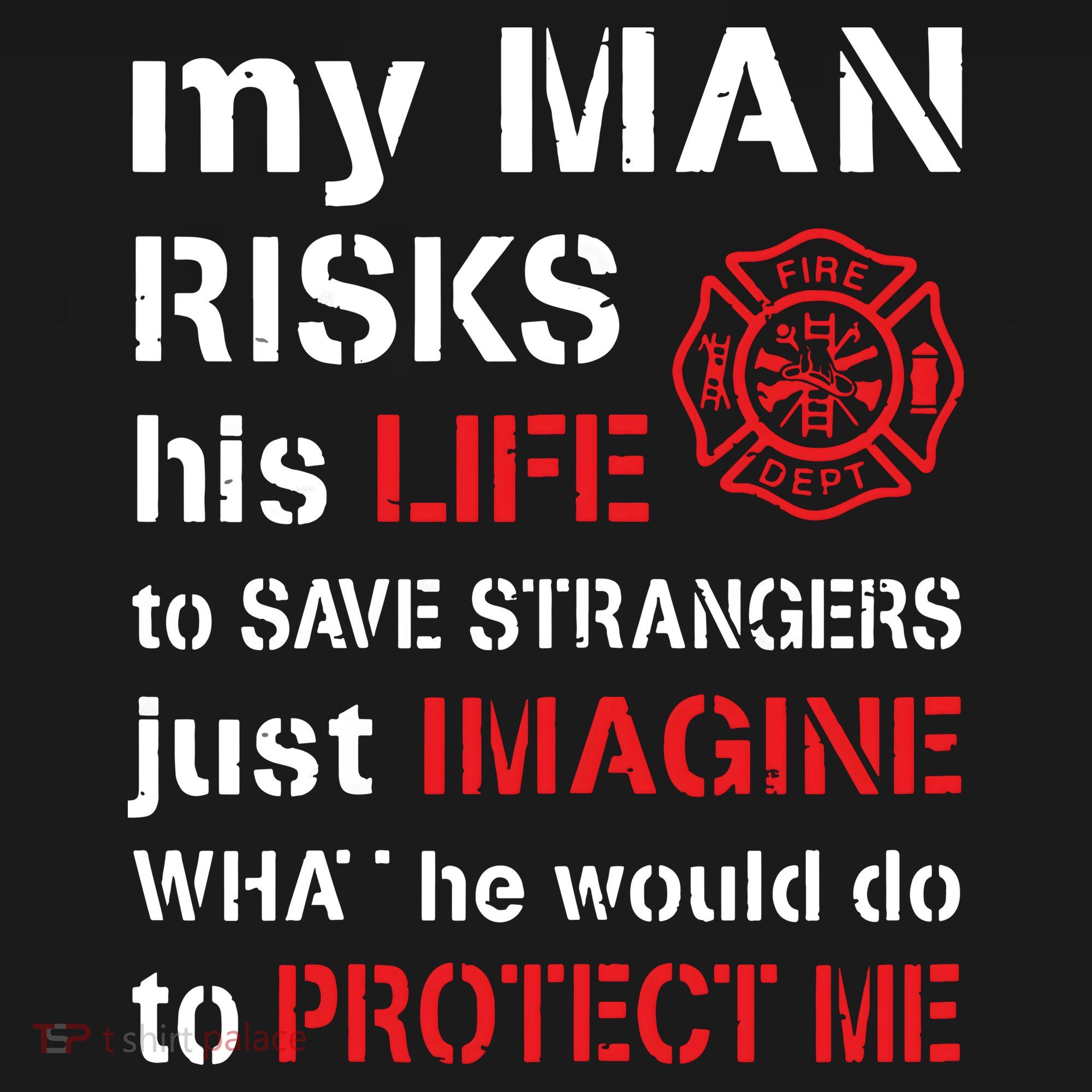 My Man Risks His Life Firefighter Wife Girlfriend Women's Tank Top