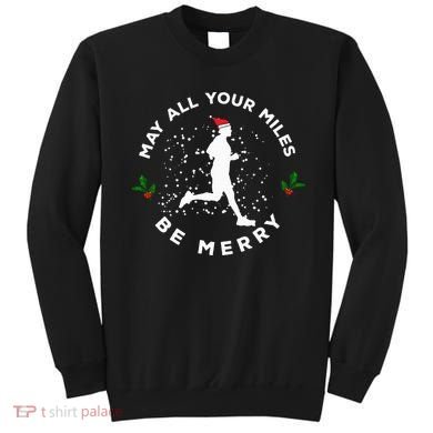 Merry Miles Running Christmas Gift For Runners Sweatshirt