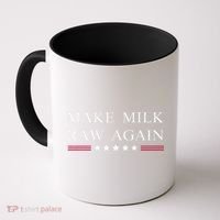 Make Milk Raw Again Funny Raw Milk Coffee Mug thumb 0