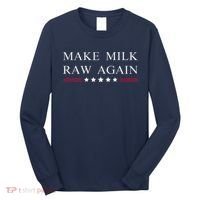 Make Milk Raw Again Funny Raw Milk Long Sleeve Shirt thumb 0