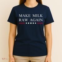 Make Milk Raw Again Funny Raw Milk T-Shirt thumb 4