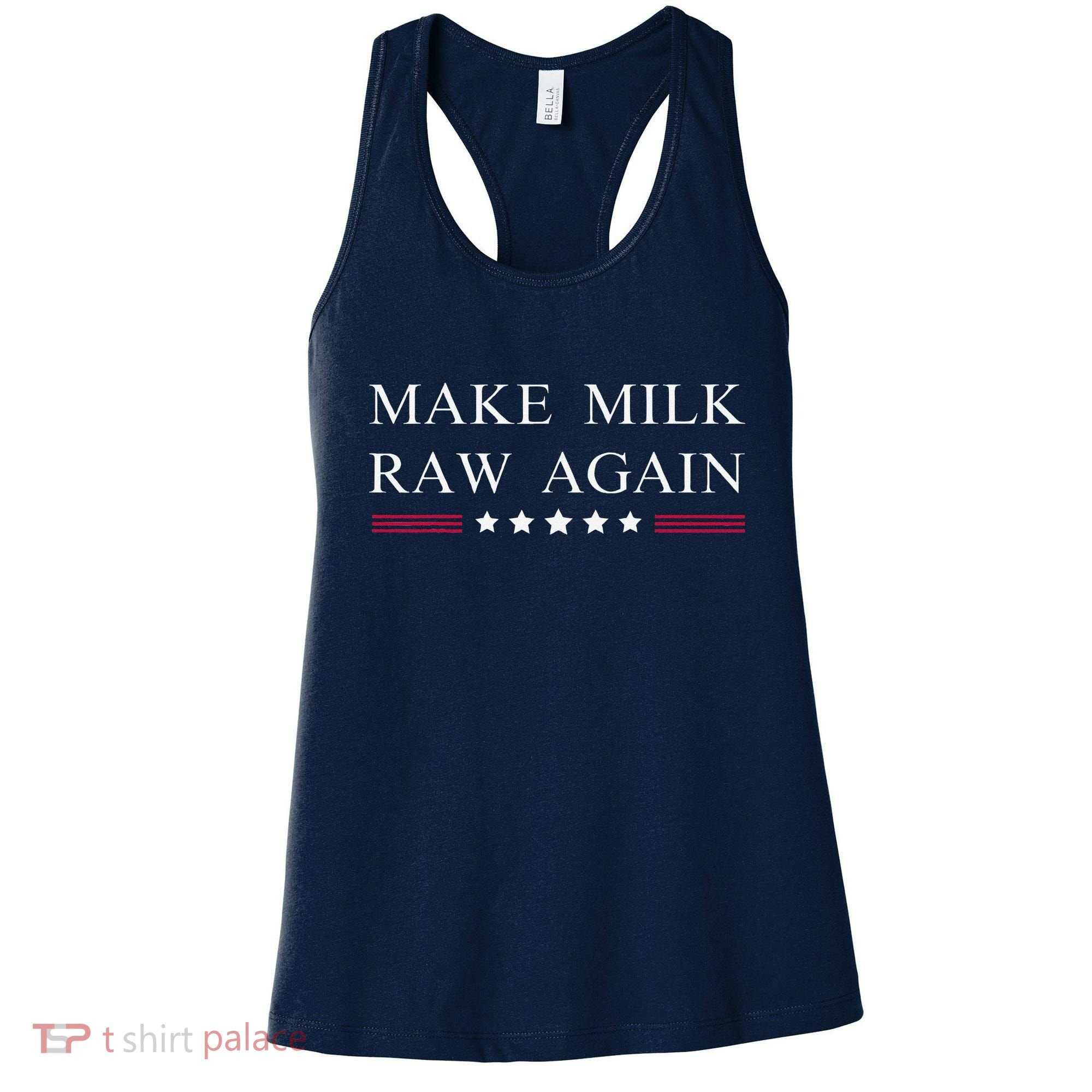 Make Milk Raw Again Funny Raw Milk Women's Tank Top