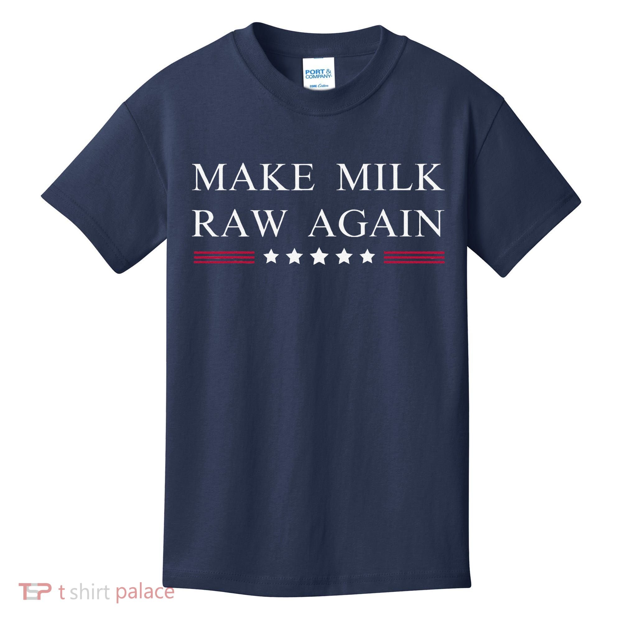 Make Milk Raw Again Funny Raw Milk Kids T-Shirt