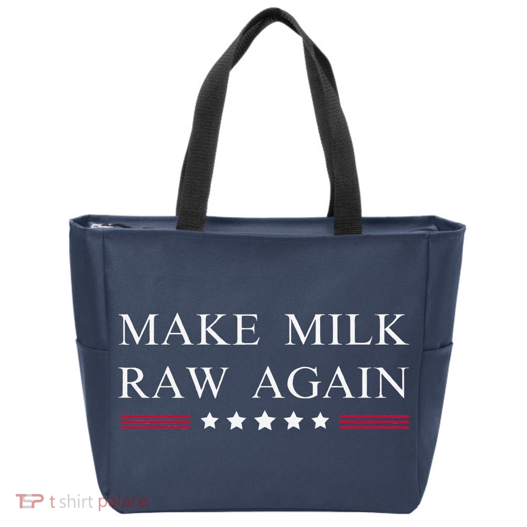 Make Milk Raw Again Funny Raw Milk Tote Bag