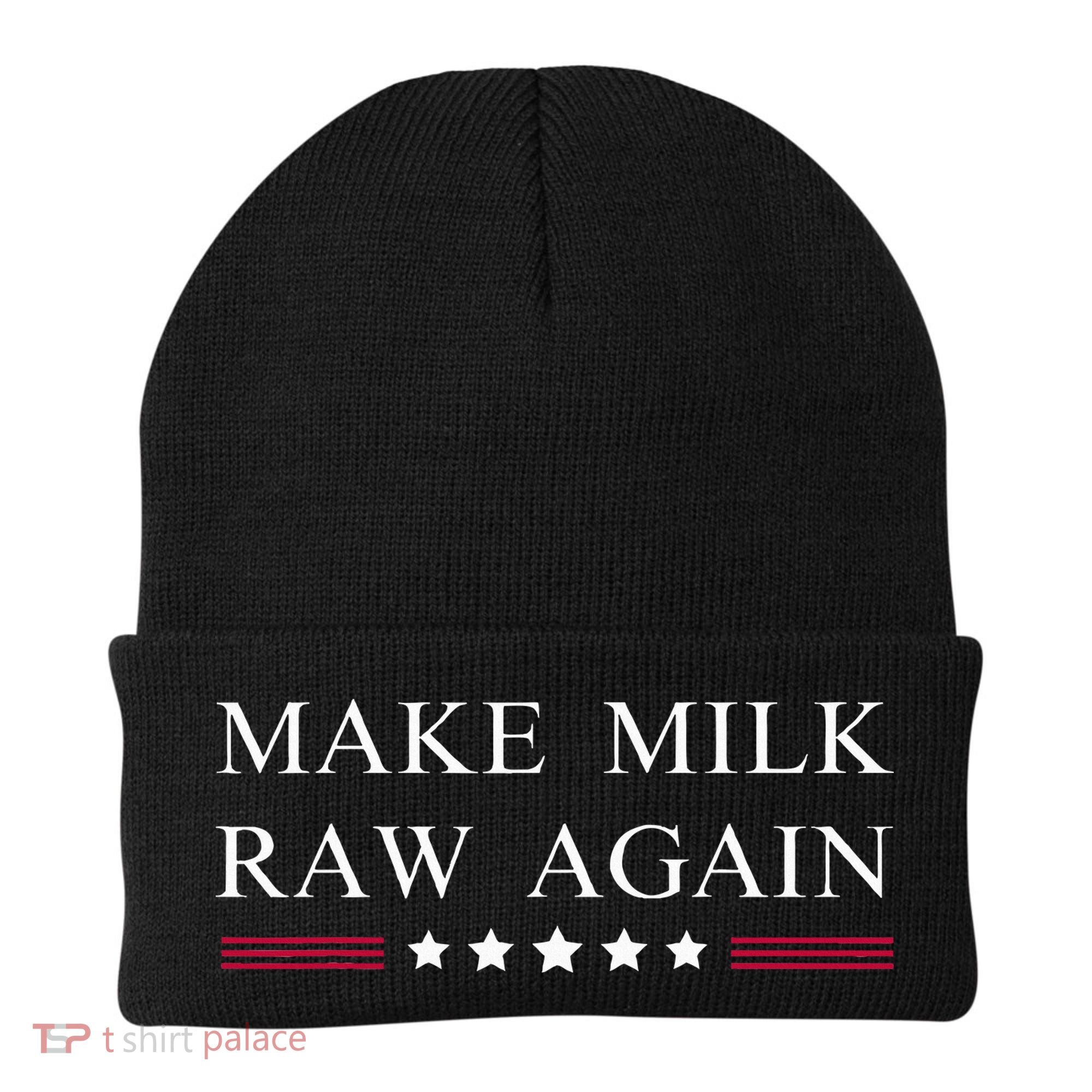Make Milk Raw Again Funny Raw Milk Beanie