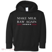 Make Milk Raw Again Funny Raw Milk Toddler Hoodie thumb 0