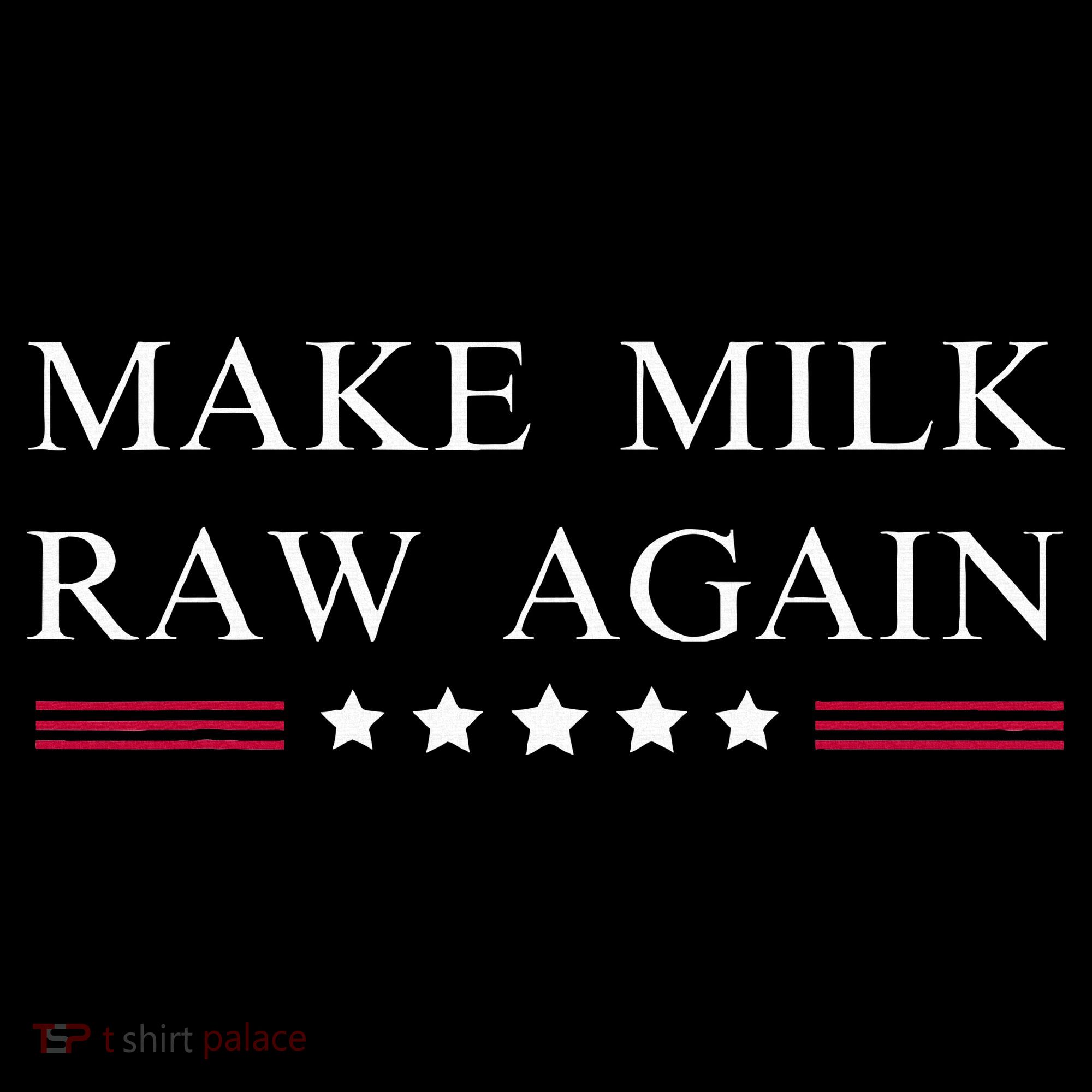 Make Milk Raw Again Funny Raw Milk Toddler Hoodie