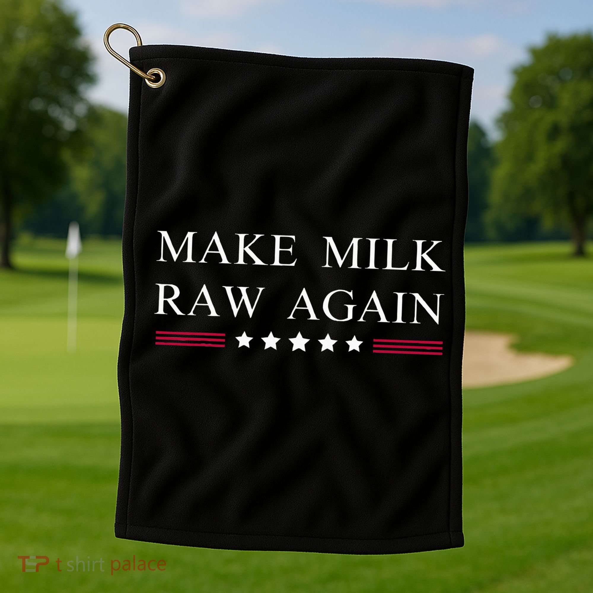 Make Milk Raw Again Funny Raw Milk Golf Towel