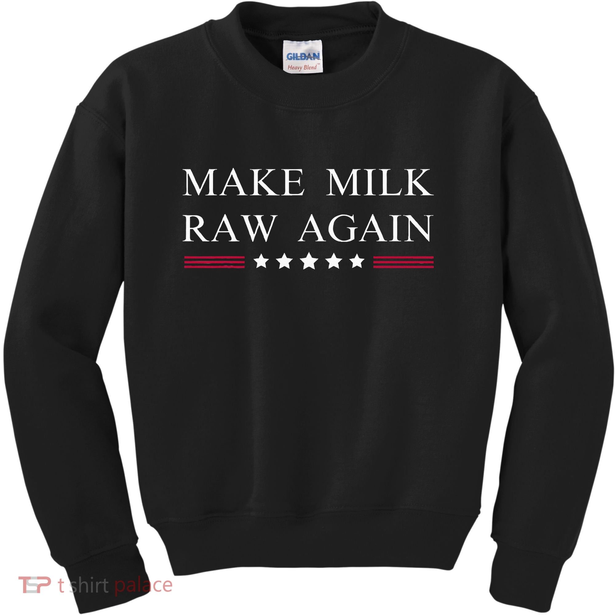 Make Milk Raw Again Funny Raw Milk Kids Sweatshirt