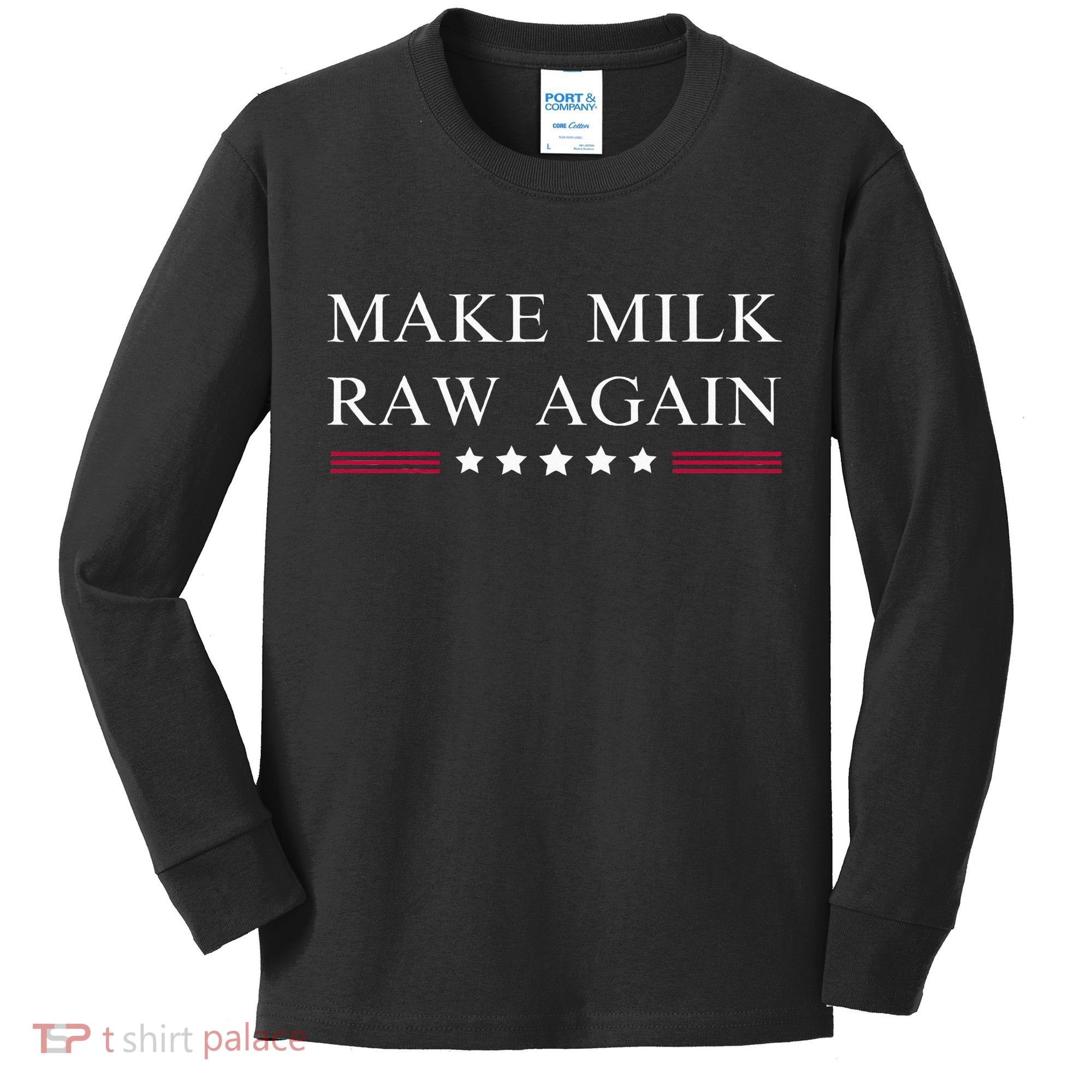 Make Milk Raw Again Funny Raw Milk Kids Long Sleeve Shirt
