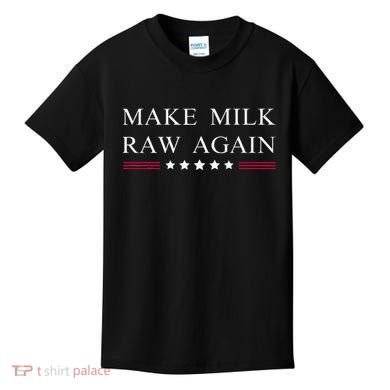 Make Milk Raw Again Funny Raw Milk Kids T-Shirt
