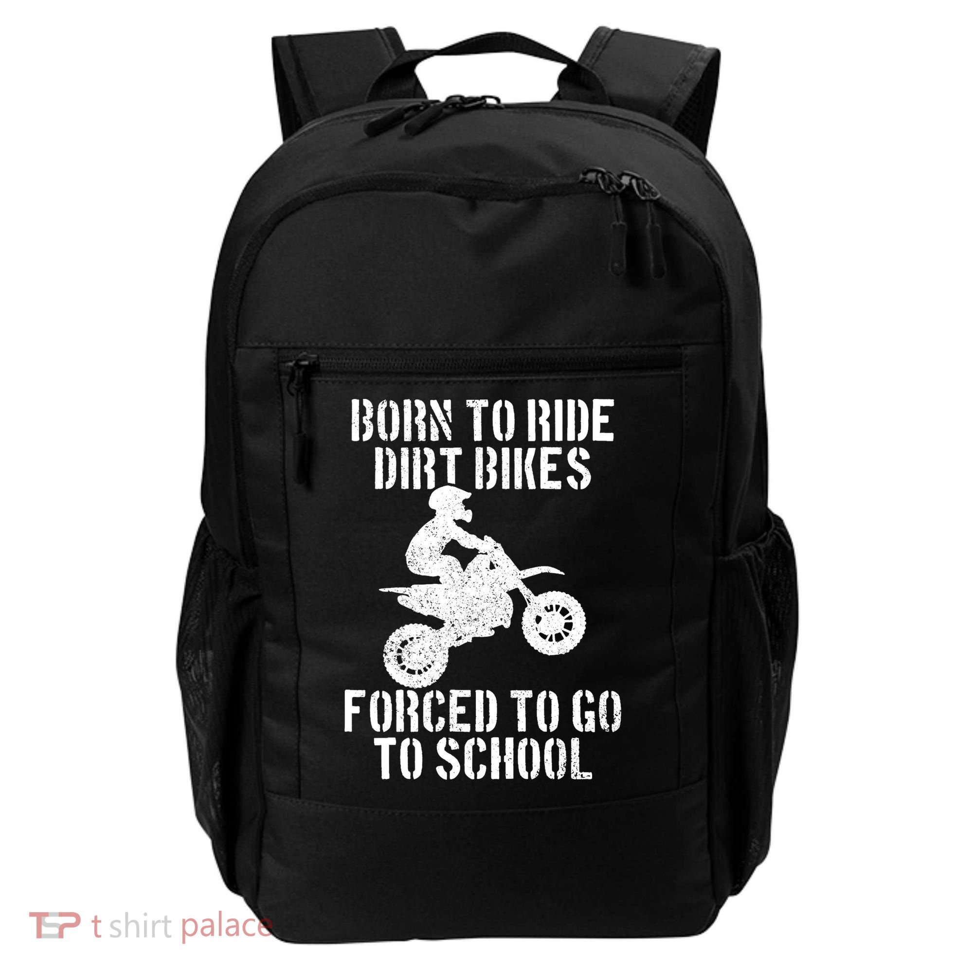 Motocross Motorcycle Ride Dirt Bikes Forced To Go To School Backpack