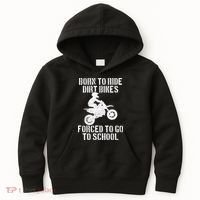 Motocross Motorcycle Ride Dirt Bikes Forced To Go To School Kids Hoodie thumb 0