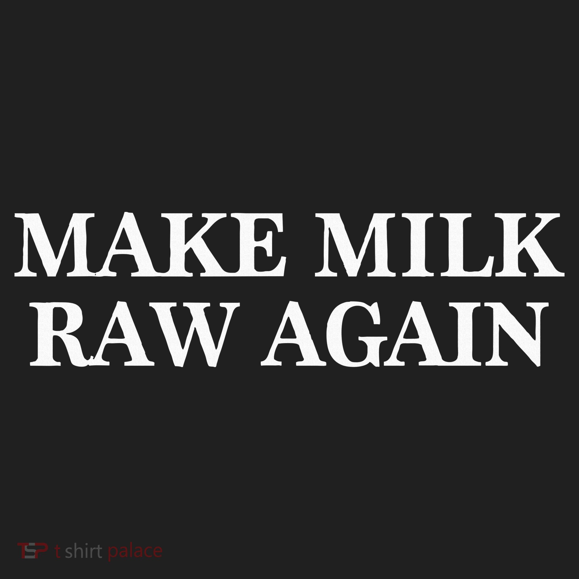 Make Milk Raw Again Funny Raw Milk Women's Sweatshirt