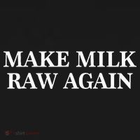Make Milk Raw Again Funny Raw Milk Polo thumb 3