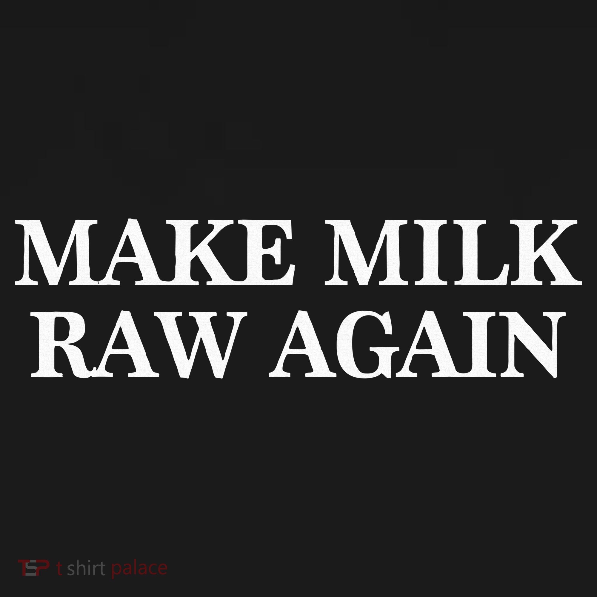 Make Milk Raw Again Funny Raw Milk Polo