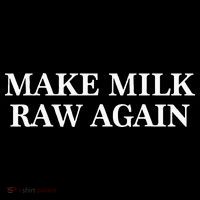Make Milk Raw Again Funny Raw Milk Toddler Hoodie thumb 2