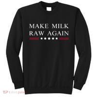 Make Milk Raw Again  Raw Milk Sweatshirt thumb 0