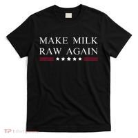 Make Milk Raw Again  Raw Milk T-Shirt thumb 0