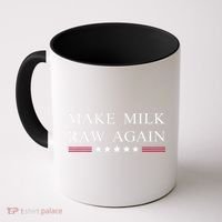 Make Milk Raw Again  Raw Milk Coffee Mug thumb 0