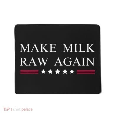 Make Milk Raw Again  Raw Milk Mousepad