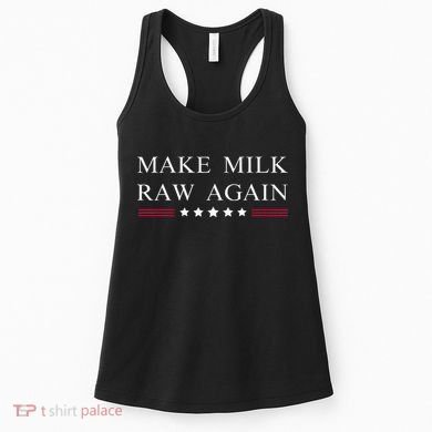Make Milk Raw Again  Raw Milk Women's Tank Top