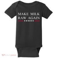 Make Milk Raw Again  Raw Milk Baby Bodysuit thumb 0