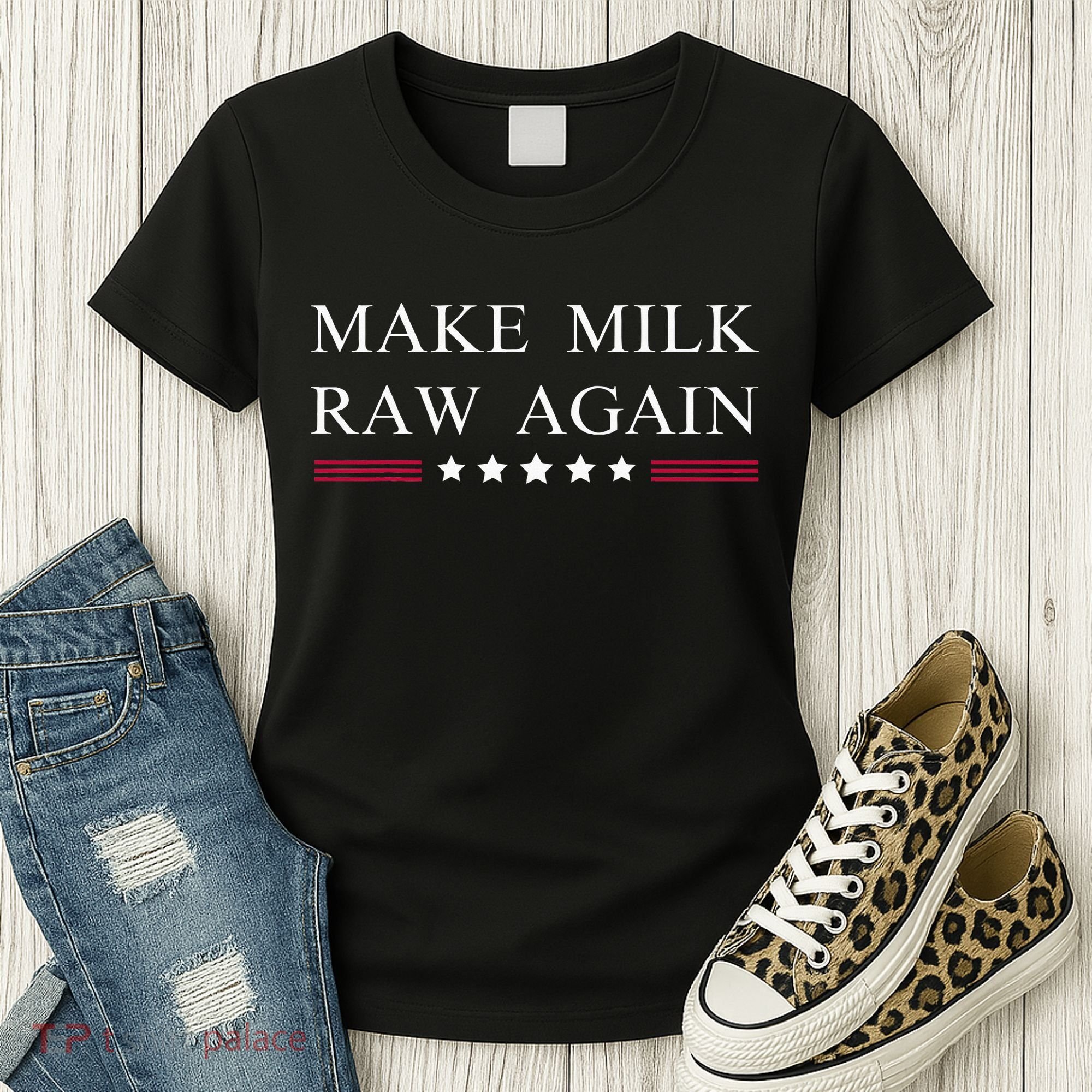 Make Milk Raw Again  Raw Milk Women's T-Shirt