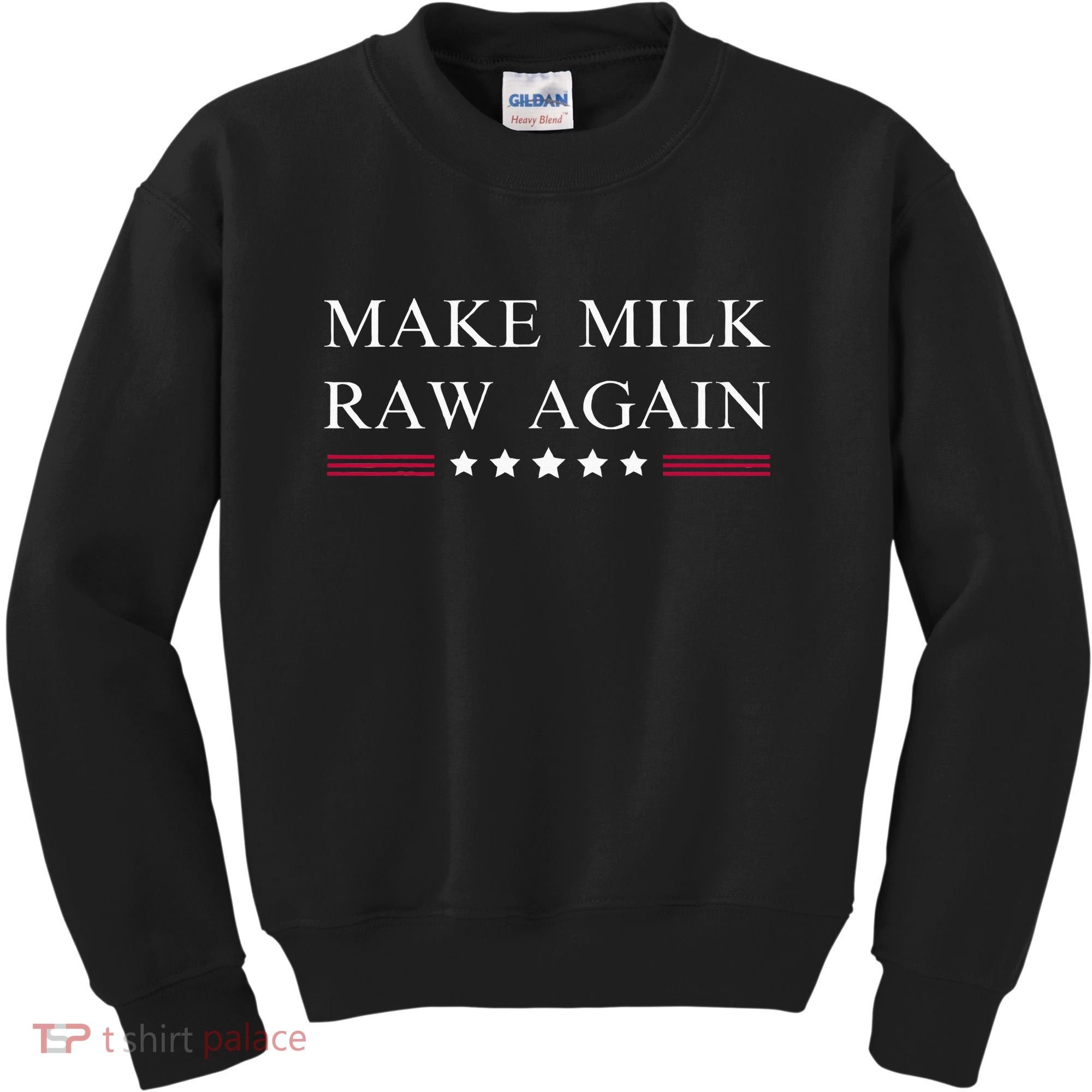 Make Milk Raw Again  Raw Milk Kids Sweatshirt