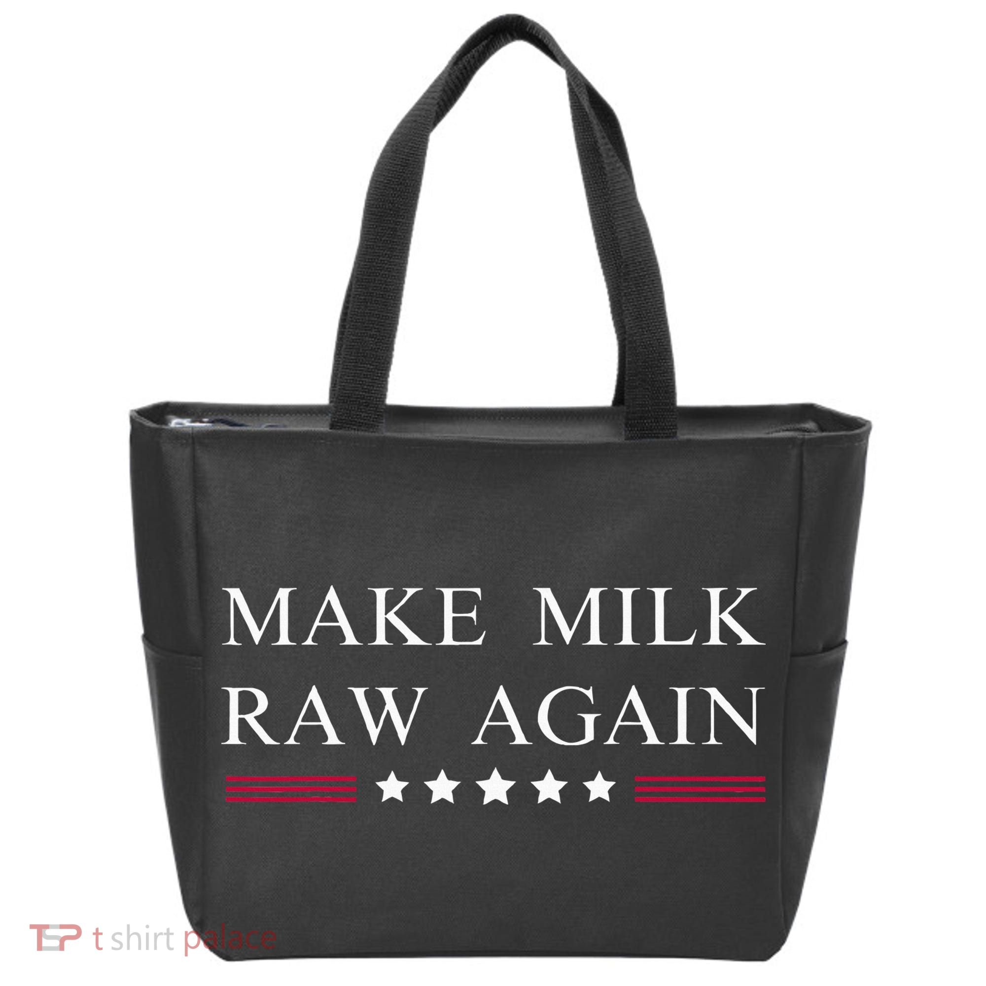 Make Milk Raw Again  Raw Milk Tote Bag