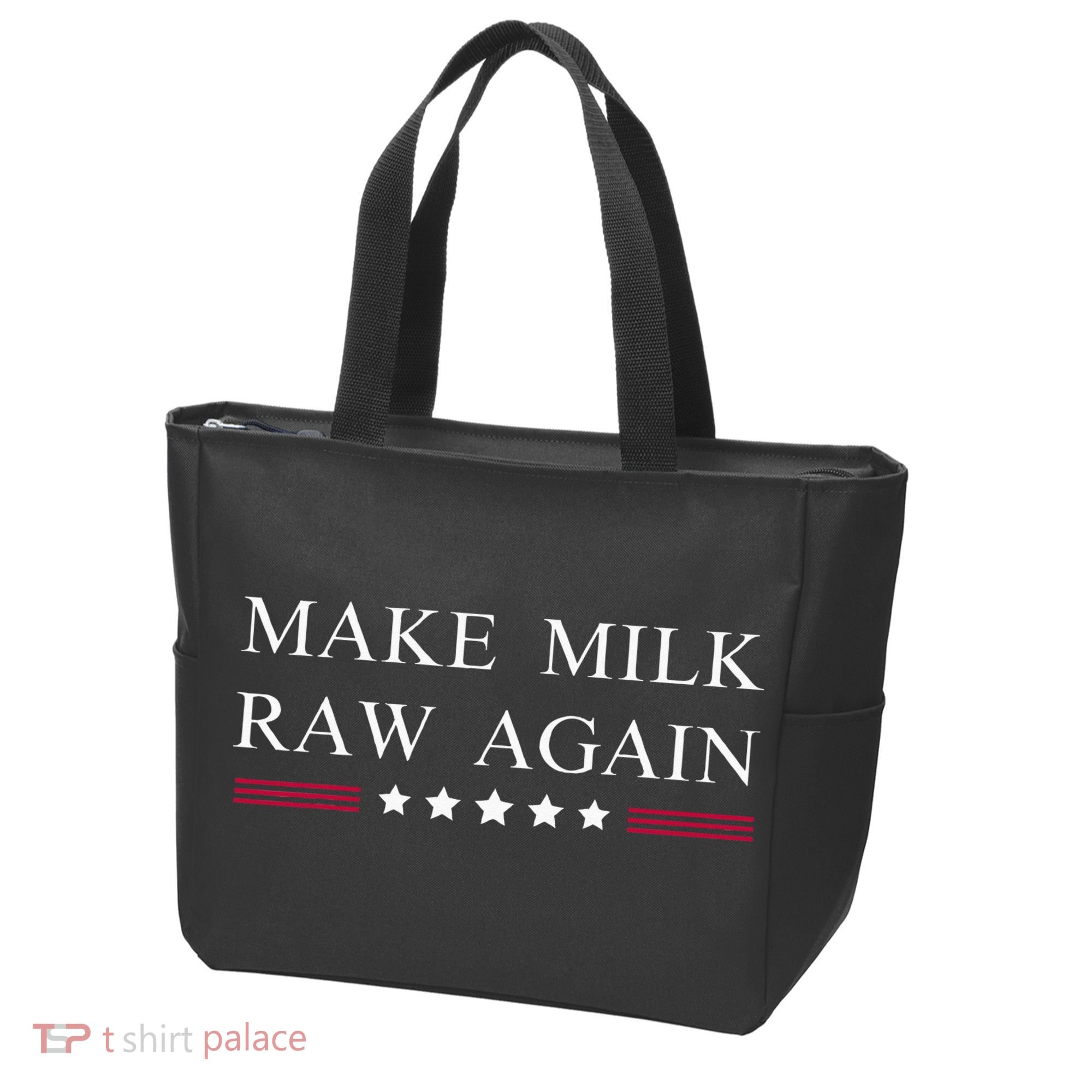 Make Milk Raw Again  Raw Milk Tote Bag