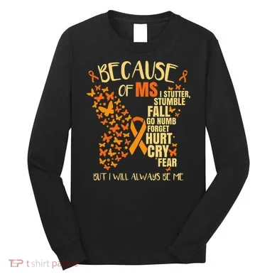 Ms Multiple Sclerosis Long Sleeve Shirt