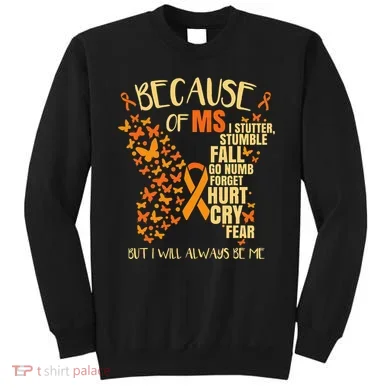 Ms Multiple Sclerosis Sweatshirt