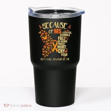 Ms Multiple Sclerosis Tumbler