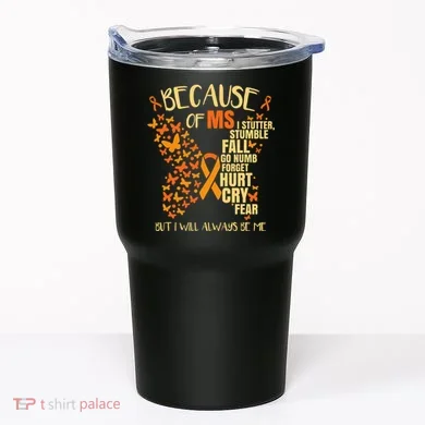 Ms Multiple Sclerosis Tumbler