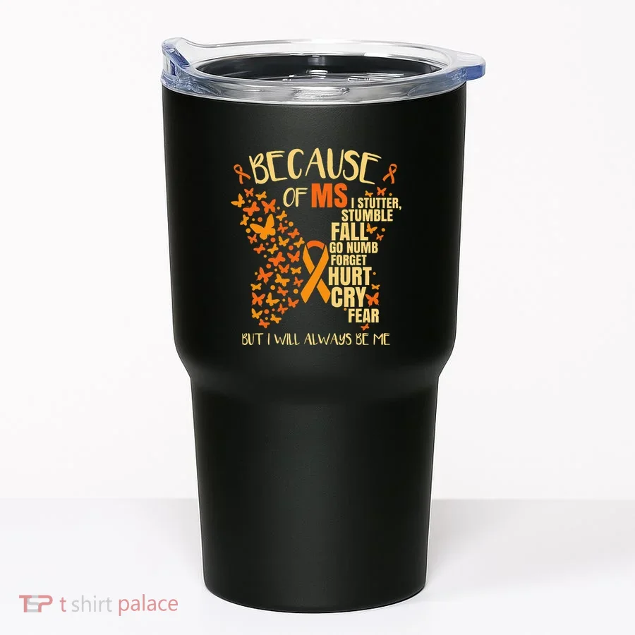 Ms Multiple Sclerosis Tumbler