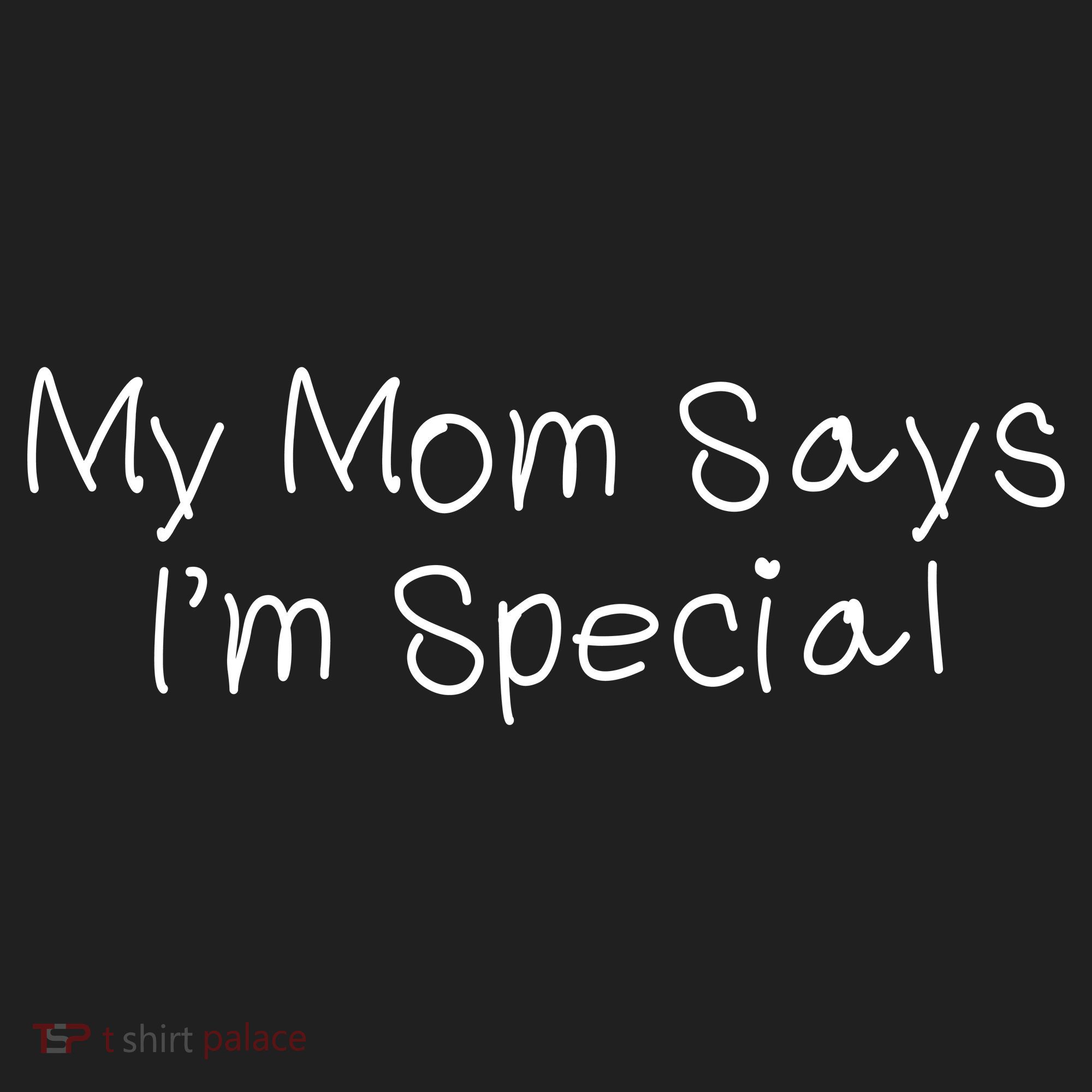 My Mom Says I'm Special  Hat