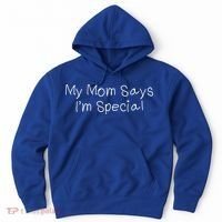 My Mom Says I'm Special  Hoodie thumb 0