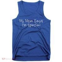 My Mom Says I'm Special  Tank Top thumb 0