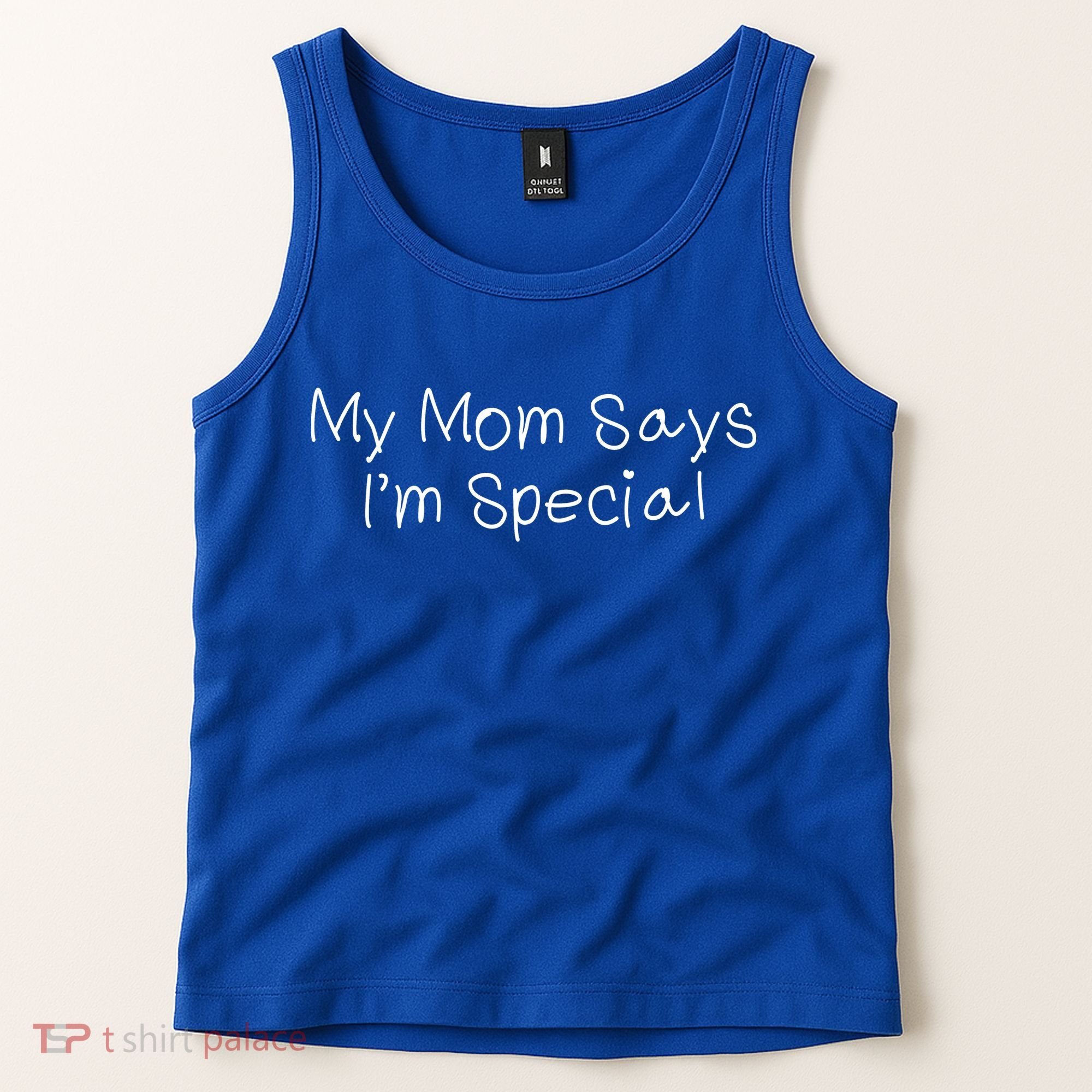 My Mom Says I'm Special  Tank Top
