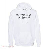 My Mom Says I'm Special  Comfort Colors Garment-Dyed Hooded Sweatshirt thumb 0