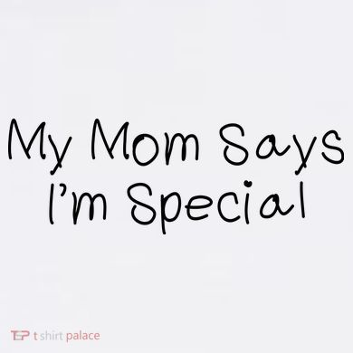 My Mom Says I'm Special  Comfort Colors Garment-Dyed Hooded Sweatshirt
