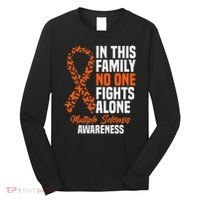 Ms Multiple Sclerosis Awareness Orange Ribbon Gift Long Sleeve Shirt thumb 0