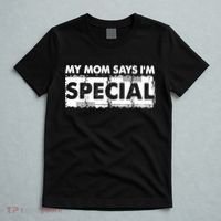 My Mom Says IM Special T-Shirt thumb 5