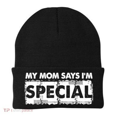 My Mom Says IM Special Beanie