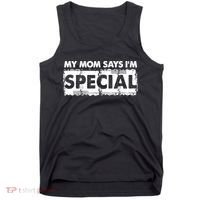 My Mom Says IM Special Tank Top thumb 0